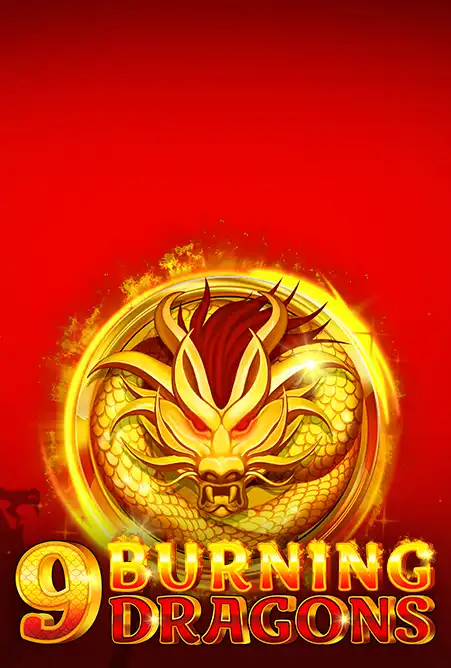 9 Burning Dragons